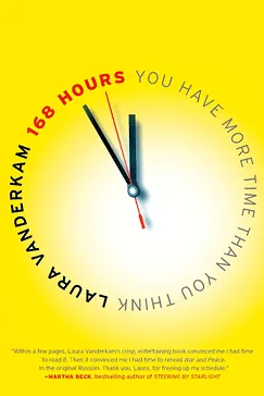 168 Hours - Laura Vanderkam