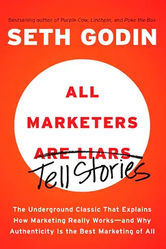 All Marketers are Liars - Seth Godin