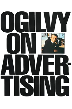 Ogilvy on Advertising - David Ogilvy