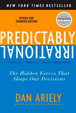 Predictably Irrational - Dan Ariely