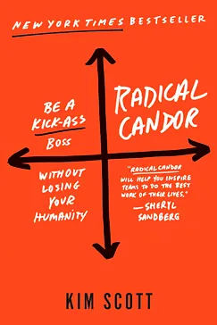 Radical Candor - Kim Scott