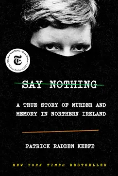 Say Nothing - Patrick Radden Keefe