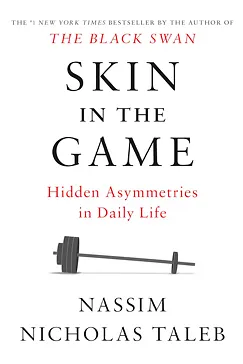 Skin in the Game - Nassim Taleb