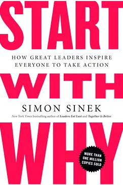 Start with Why - Simon Sinek