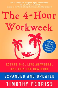 The 4-Hour Workweek - Timothy Ferriss