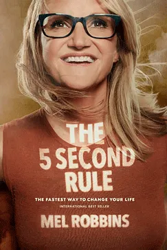 The 5 Second Rule - Mel Robbins