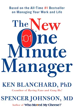 The New One Minute Manager - Ken Blanchard, Spencer Johnson M.D.