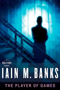 The Player of Games - Iain M. Banks