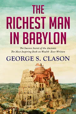 The Richest Man in Babylon - George Clason