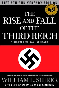 The Rise and Fall of the Third Reich - William L. Shirer