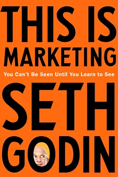 This Is Marketing - Seth Godin