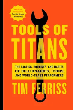 Tools Of Titans - Timothy Ferriss