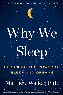Why we sleep - Matthew Walker