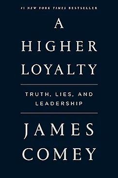 A Higher Loyalty - James Comey