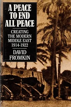 A Peace to End All Peace - David Fromkin