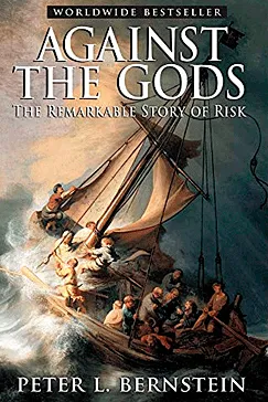 Against the Gods - Peter L. Bernstein