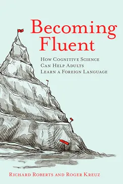 Becoming Fluent - Richard Roberts, Roger Kreuz