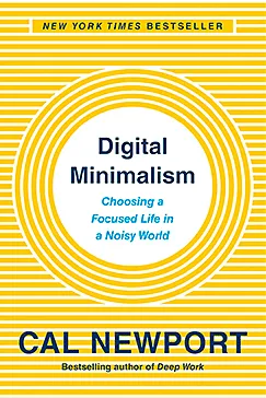 Digital Minimalism - Cal Newport