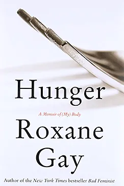 Hunger - Roxane Gay