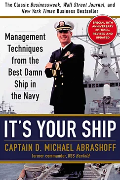 It's Your Ship - Captain D. Michael Abrashoff