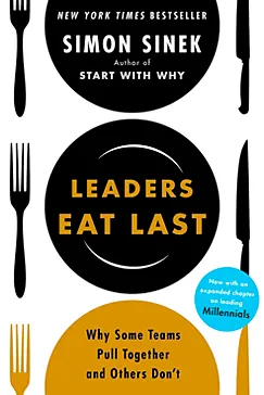 Leaders Eat Last - Simon Sinek