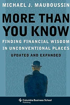 More Than You Know - Michael J. Mauboussin