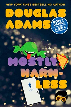 Mostly Harmless - Douglas Adams