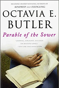 Parable of the Sower - Octavia E. Butler