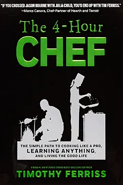 The 4-Hour Chef - Timothy Ferriss