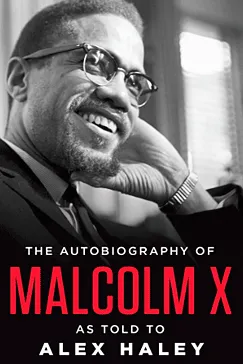 The Autobiography of Malcolm X - Malcolm X, Alex Haley