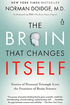 The Brain That Changes Itself - Norman Doidge