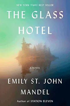 The Glass Hotel - Emily St. John Mandel