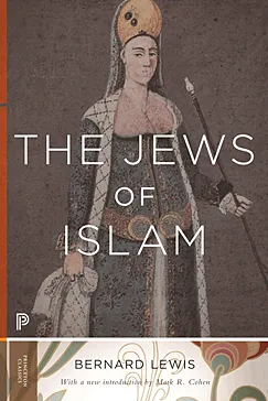 The Jews of Islam - Bernard Lewis