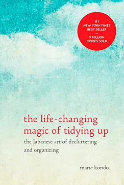 The Life-Changing Magic of Tidying Up - Marie Kondō