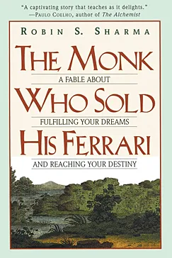 The Monk Who Sold His Ferrari - Robin Sharma