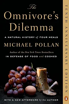 The Omnivore's Dilemma - Michael Pollan