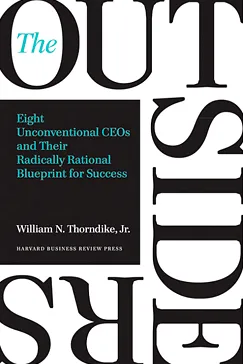 The Outsiders - William N. Thorndike Jr.