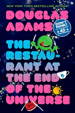 The Restaurant at the End of the Universe - Douglas Adams