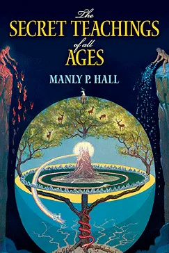 The Secret Teachings of all Ages - Manly P. Hall