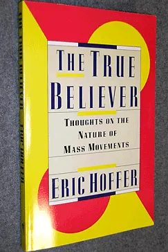 The True Believer - Eric Hoffer