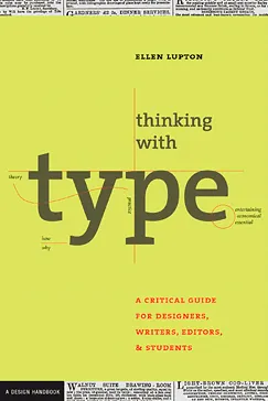 Thinking with Type - Ellen Lupton