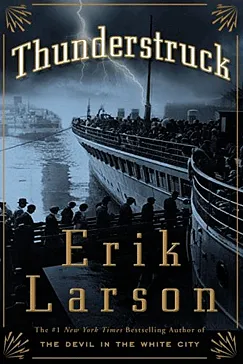 Thunderstruck - Erik Larson