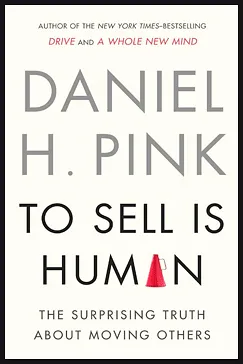 To Sell Is Human - Daniel Pink