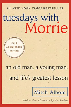 Tuesdays with Morrie - Mitch Albom