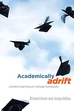 Academically Adrift - Richard Arum, Josipa Roksa