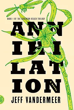 Annihilation - Jeff VanderMeer