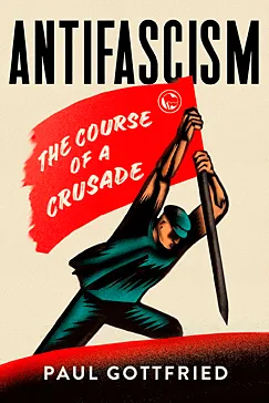 Antifascism - Paul Gottfried