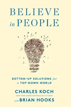 Believe in People - Charles G. Koch, Brian Hooks