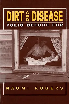 Dirt and Disease - Naomi Rogers