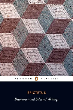 Discourses and Selected Writings - Epictetus